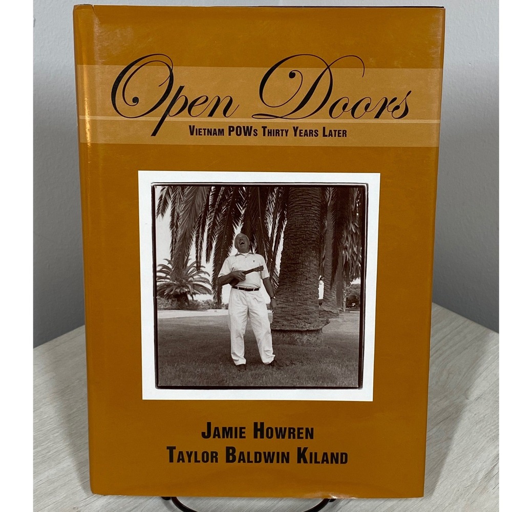 Open Doors Vietnam POWs Thirty Years Later SIGNED First Edition Hardcover 2005